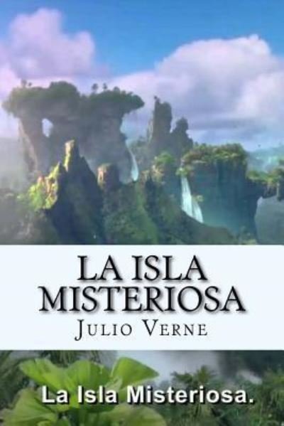 Cover for Julio Verne · La Isla Misteriosa (Spanish) Edition (Taschenbuch) (2017)