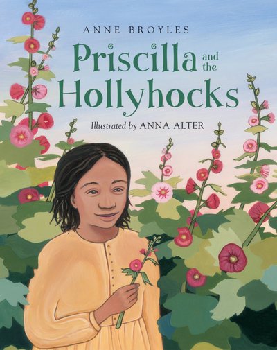 Cover for Anne Broyles · Priscilla And The Hollyhocks (Paperback Book) (2019)