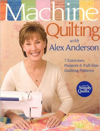 Cover for Alex Anderson · Machine Quilting With Alex Anderson: 7 Exercises, Projects &amp; Full-Size Quilting Patterns (Taschenbuch) (2007)