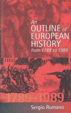 Cover for Sergio Romano · An Outline of European History From 1789 to 1989 (Gebundenes Buch) (1999)