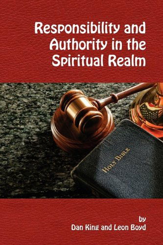 Cover for Dan King · Responsibility and Authority in the Spiritual Realm (Pocketbok) (2009)