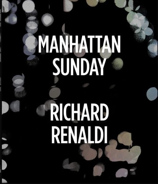 Cover for Richard Renaldi · Richard Renaldi: Manhattan Sunday (Hardcover Book) (2016)