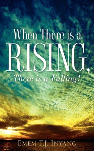 Cover for Emem T.j. Inyang · When There is a Rising, There is a Falling! (Paperback Book) (2006)