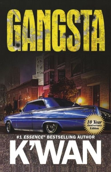 Gangsta - K'wan - Livres - Urban Books, LLC - 9781601625762 - 31 décembre 2013