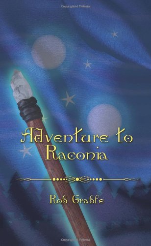 Cover for Rob Grable · Adventure to Raconia (Hardcover Book) (2009)