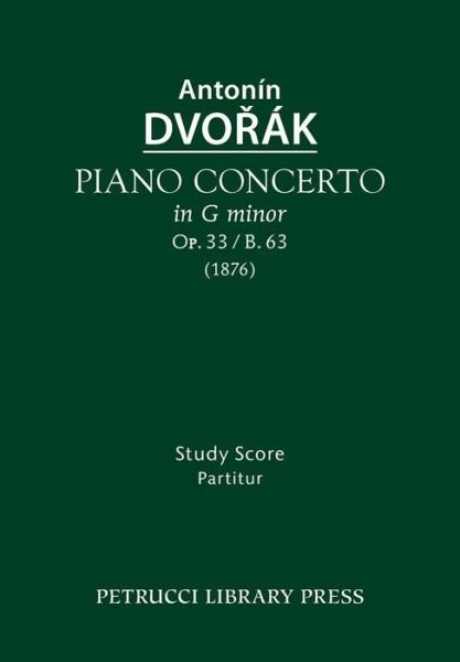 Cover for Antonin Dvorak · Piano Concerto, Op.33 / B.63: Study Score (Paperback Bog) (2015)