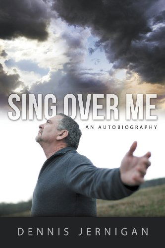 Cover for Dennis Jernigan · Sing Over Me (Pocketbok) (2014)