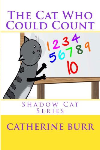 The Cat Who Could Count - Catherine Burr - Books - New Line Press - 9781618290762 - August 2, 2012