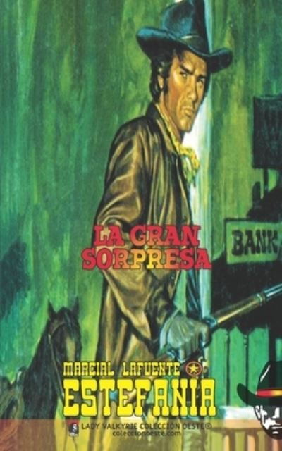 Cover for Marcial Lafuente Estefania · La gran sorpresa (Coleccion Oeste) (Paperback Book) (2021)