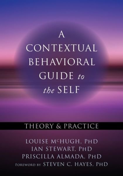 Cover for Louise McHugh · A Contextual Behavioral Guide to the Self (Paperback Book) (2019)