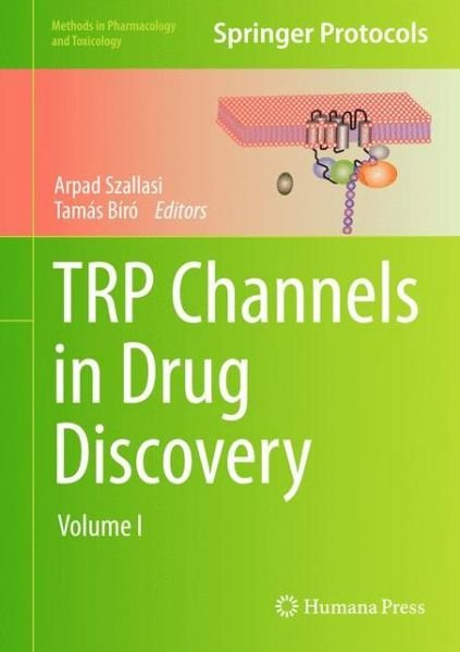 Cover for Tamaas Bairao · TRP Channels in Drug Discovery: Volume I - Methods in Pharmacology and Toxicology (Inbunden Bok) [2012 edition] (2012)