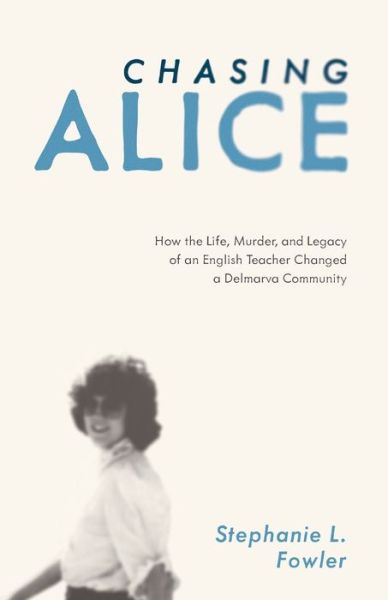Chasing Alice - Stephanie L Fowler - Books - Salt Water Media, LLC - 9781628062762 - November 1, 2020