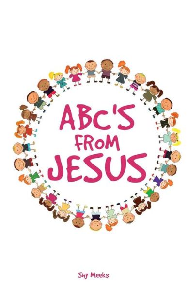 Cover for Shy Meeks · Abc's from Jesus (Taschenbuch) (2013)