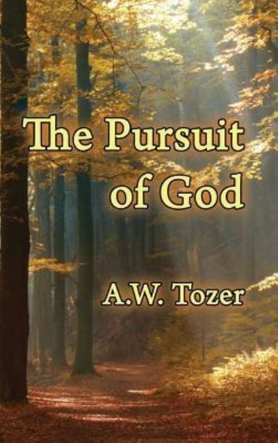 Cover for A W Tozer · The Pursuit of God (Gebundenes Buch) (2014)