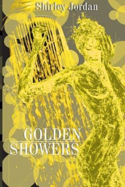 Cover for Shirley Jordan · Golden Showers (Pocketbok) (2017)