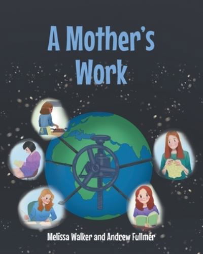 Cover for Melissa Walker · A Mother's Work (Paperback Book) (2022)