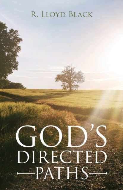 Cover for R Lloyd Black · God's Directed Paths (Pocketbok) (2021)