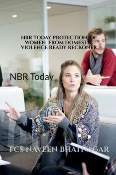 Nbr Today Protection of Women from Domestic Violence Ready Reckoner - Fcs Naveen - Libros - Notion Press - 9781638326762 - 27 de febrero de 2021