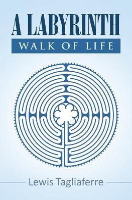 Cover for Lewis Tagliaferre · A Labyrinth Walk of Life (Paperback Book) (2018)