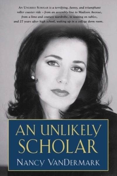 Cover for Nancy Vandermark · An Unlikely Scholar (Paperback Book) (2018)