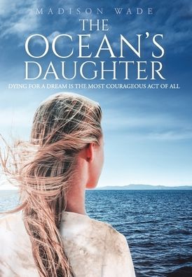 Cover for Madison Wade · The Ocean's Daughter (Hardcover Book) (2020)