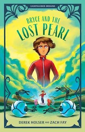 Cover for Derek Holser · Bryce and the Lost Pearl - Lightglider Origins (Paperback Book) (2025)