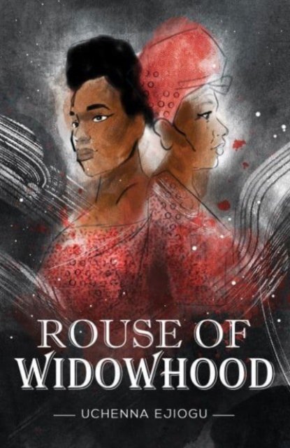 Cover for Uchenna Ejiogu · Rouse of Widowhood (Pocketbok) (2023)