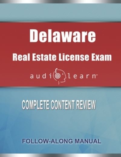 Cover for Audiolearn Content Team · Delaware Real Estate License Exam AudioLearn: Complete Audio Review for the Real Estate License Examination in Delaware! (Paperback Book) (2019)