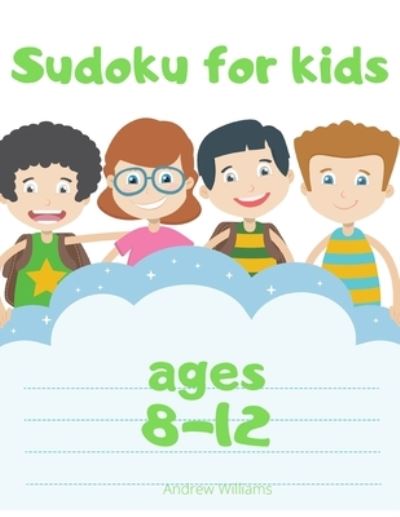 Cover for Andrew Williams · Sudoku for kids ages 8-12 (Paperback Book) (2019)