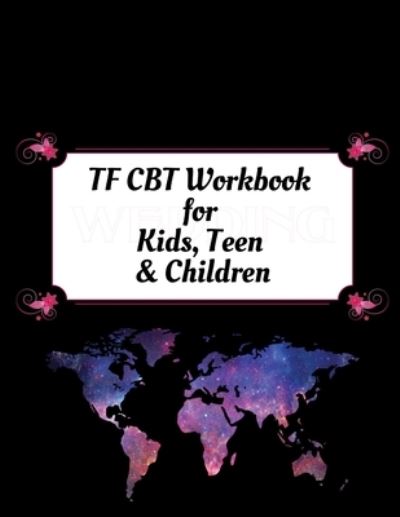 Cover for Yuniey Publication · TF CBT Workbook for Kids, Teen and Children (Pocketbok) (2020)