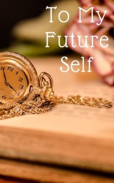 Cover for Tt Publishing · To My Future Self (Pocketbok) (2020)