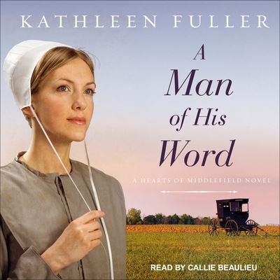 Cover for Kathleen Fuller · A Man of His Word Lib/E (CD) (2017)