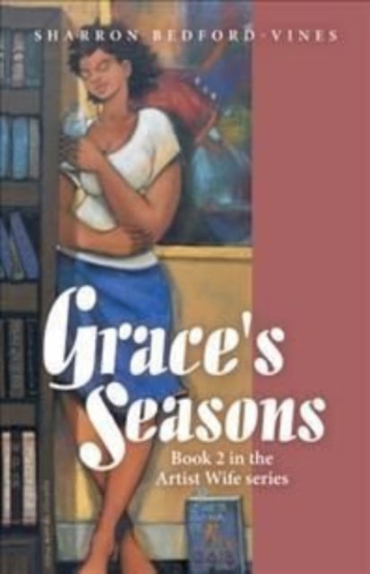 Cover for Sharron Bedford-Vines · Grace's Seasons (Hardcover Book) (2022)