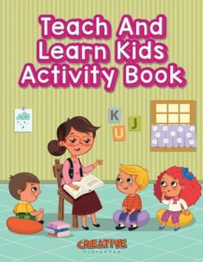 Cover for Creative Playbooks · Teach And Learn Kids Activity Book (Pocketbok) (2016)