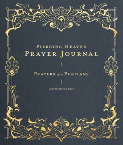 Cover for Robert Elmer · Piercing Heaven Prayer Journal (Hardcover Book) (2022)