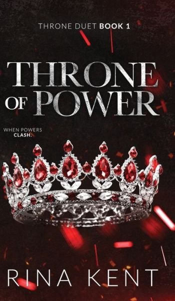 Cover for Rina Kent · Throne of Power: Special Edition Print - Throne Duet Special Edition (Hardcover Book) [Special Print edition] (2022)