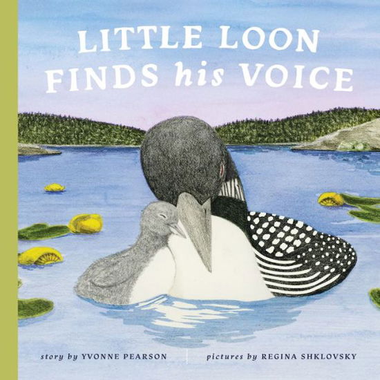 Cover for Yvonne Pearson · Little Loon Finds His Voice (Kartongbok) (2024)