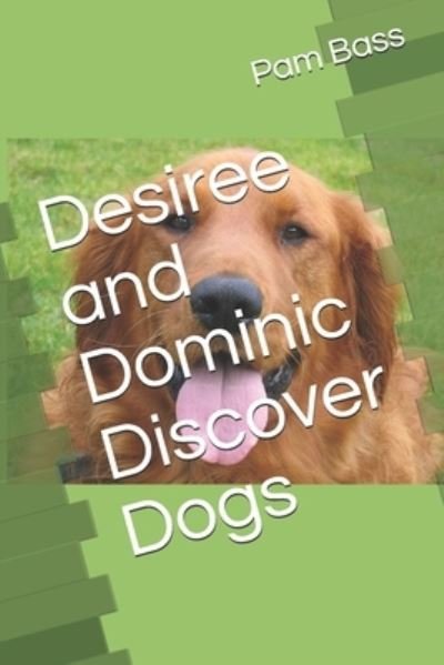 Cover for Pam Bass · Desiree and Dominic Discover Dogs (Paperback Bog) (2019)
