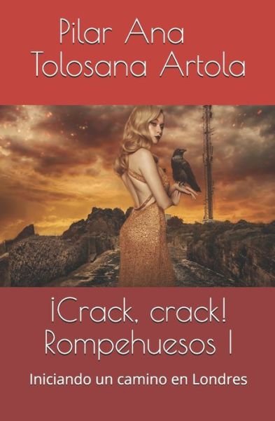 Cover for Pilar Ana Tolosana Artola · !Crack, crack! Rompehuesos I (Paperback Book) (2020)