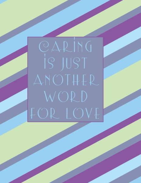 Cover for Cottage Garden Publishing · Caring is Just Another Word for Love (Pocketbok) (2019)