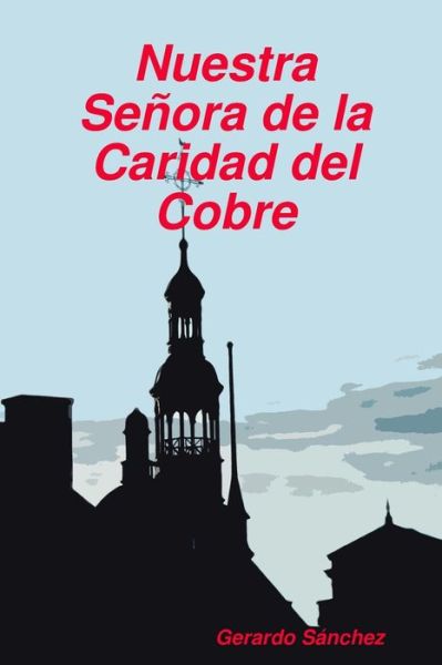 Cover for Gerardo Sanchez · Caridad Del Cobre (Book) (2020)