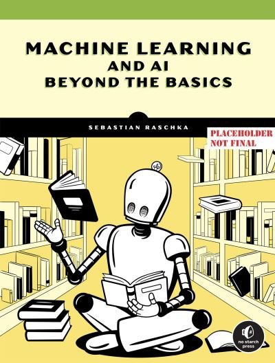 Machine Learning Q and AI: 30 Essential Questions and Answers on Machine Learning and AI - Sebastian Raschka - Livros - No Starch Press,US - 9781718503762 - 16 de abril de 2024