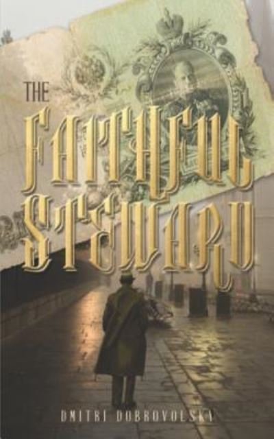 Cover for Dmitri Dobrovolski · The Faithful Steward (Pocketbok) (2018)