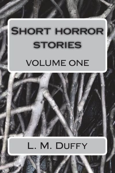 Cover for L M Duffy · Short Horror Stories Volume One (Pocketbok) (2018)