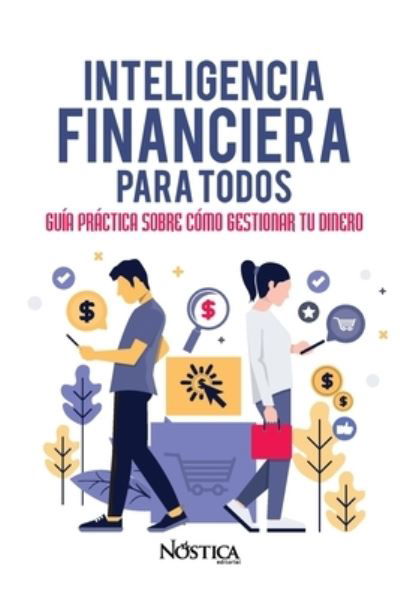 Cover for Nostica Editorial · Inteligencia Financiera Para Todos (Pocketbok) (2018)