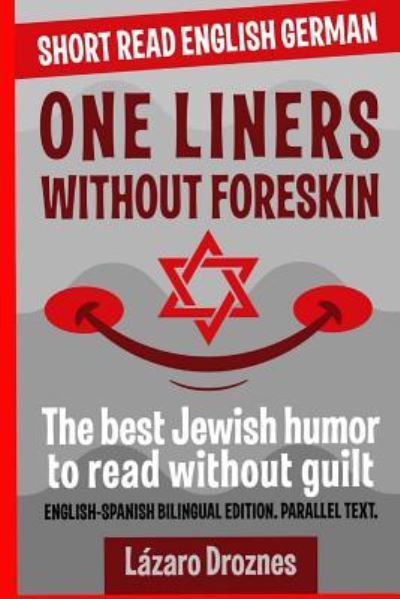 Cover for Lazaro Droznes · One Liners Without Foreskin. (Paperback Book) (2018)