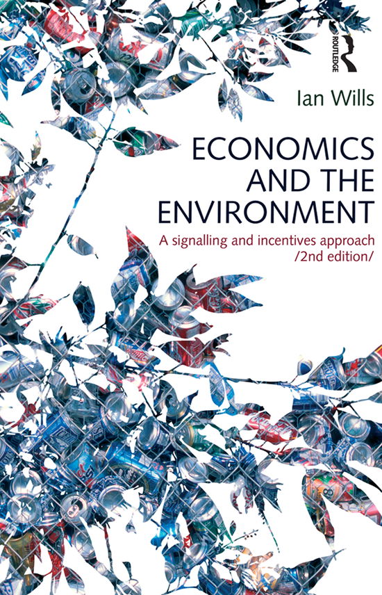 Cover for Ian Wills · Economics and the Environment: A signalling and incentives approach (Paperback Bog) [2 New edition] (2006)