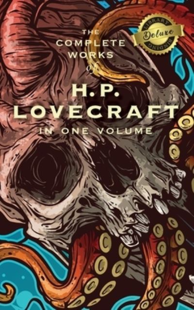 Cover for H P Lovecraft · The Complete Works of H. P. Lovecraft (Hardcover Book) [Deluxe Library edition] (2020)