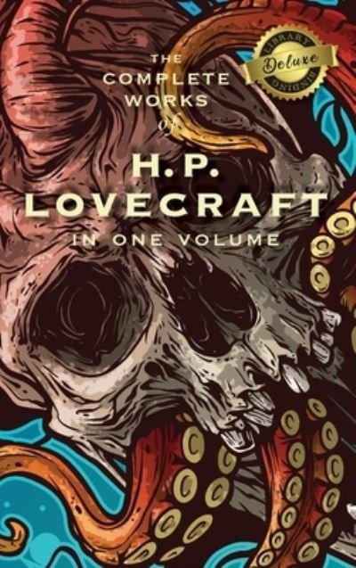 Cover for H P Lovecraft · The Complete Works of H. P. Lovecraft (Hardcover bog) [Deluxe Library edition] (2020)