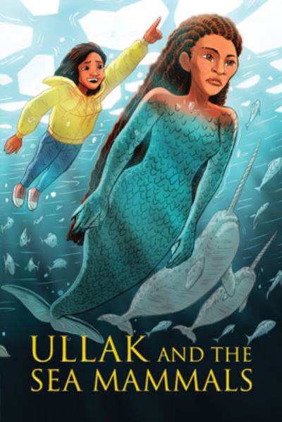 Cover for Suzie Napayok-Short · Ullak and the Creatures of the Sea: English Edition (Taschenbuch) [English edition] (2024)